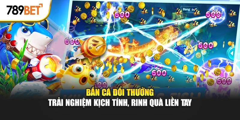Bắn cá đổi thưởng