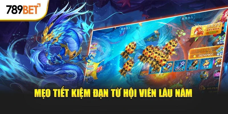 Mẹo tiết kiệm đạn từ hội viên lâu năm