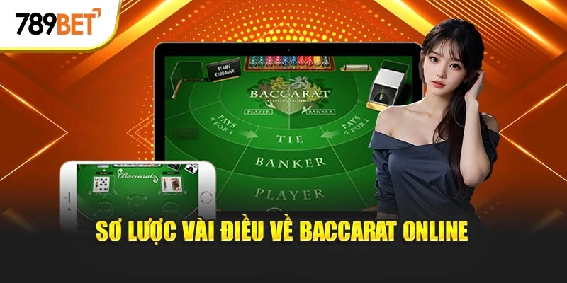 Sơ lược vài điều về baccarat online
