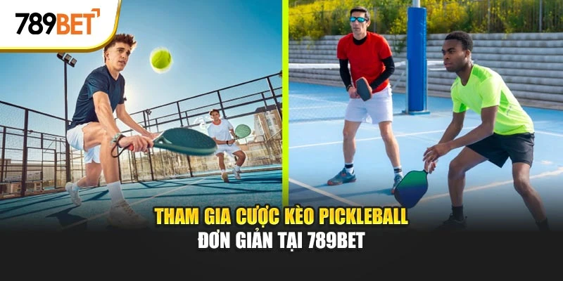 Tham gia cược kèo pickleball đơn giản tại 789bet