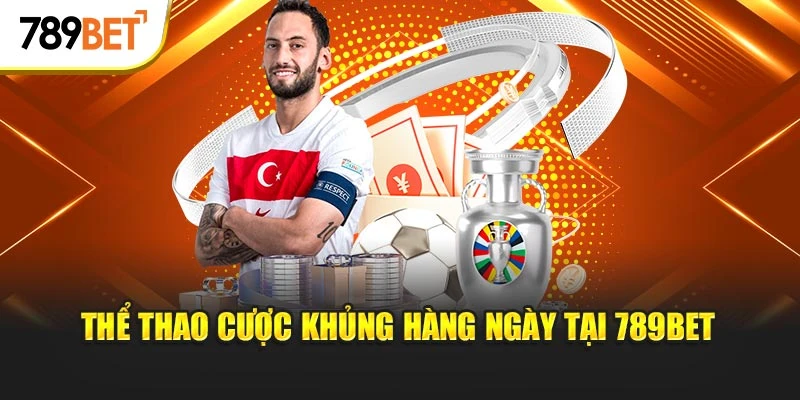Thể thao cược khủng hàng ngày tại 789BET